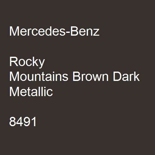 Mercedes-Benz, Rocky Mountains Brown Dark Metallic, 8491.